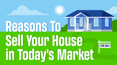 Reasons To Sell Your House Today